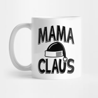 Mama Claus Black Text Mug